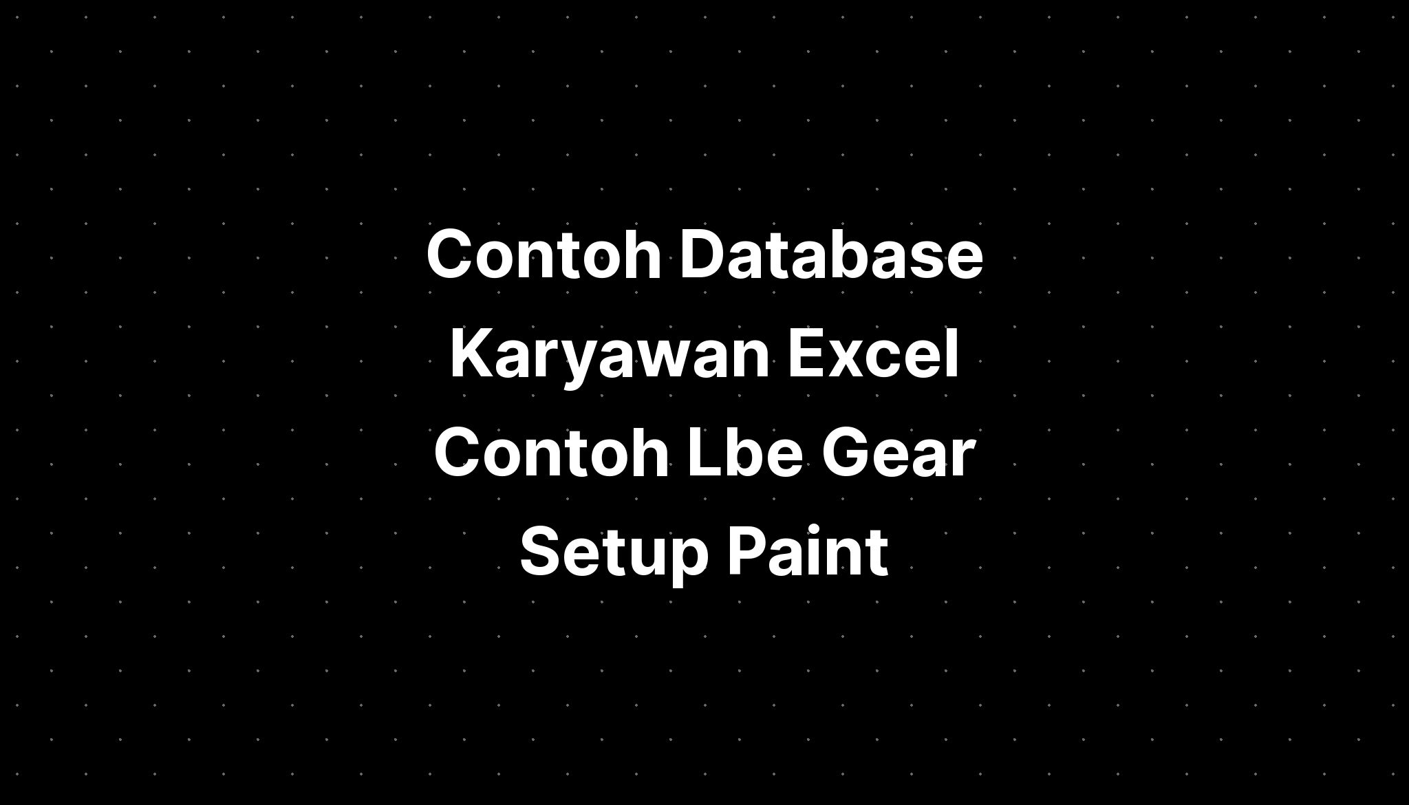 Contoh Database Karyawan Excel Contoh Lbe Images Hot Sex Picture